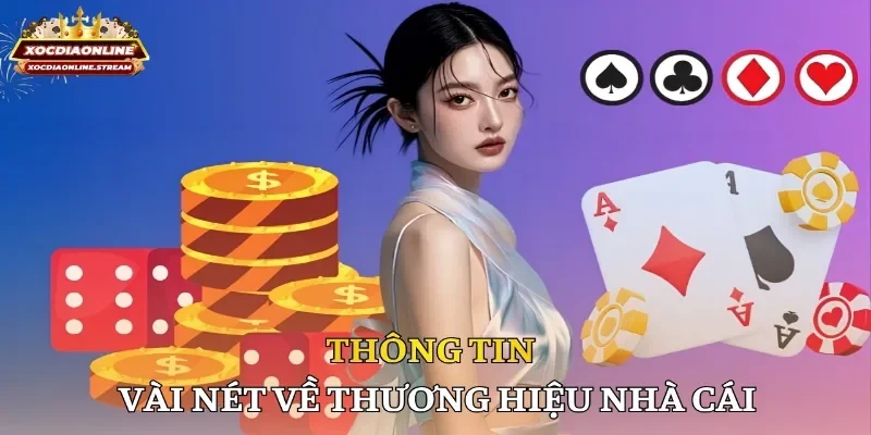 Thông tin vài nét về thương hiệu nhà cái